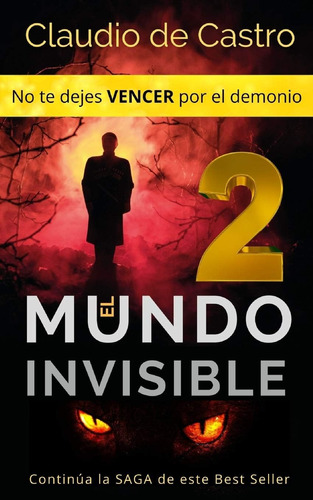 Libro: El Mundo Invisible  2  No Te Dejes Vencer Por El Demo