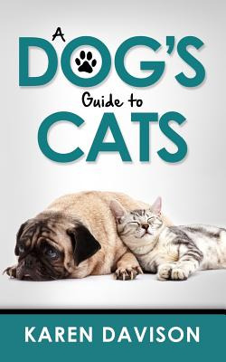 Libro A Dog's Guide To Cats - The Westie, Bob