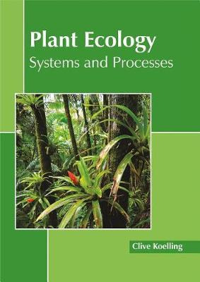 Libro Plant Ecology: Systems And Processes - Clive Koelling