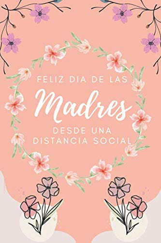 Feliz Dia De Las Madres Desde Una Distancia Social: Regalo D