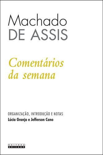 Comentarios Da Semana, De Assis. Editora Unicamp, Capa Mole, Edição 1 Em Português, 2008