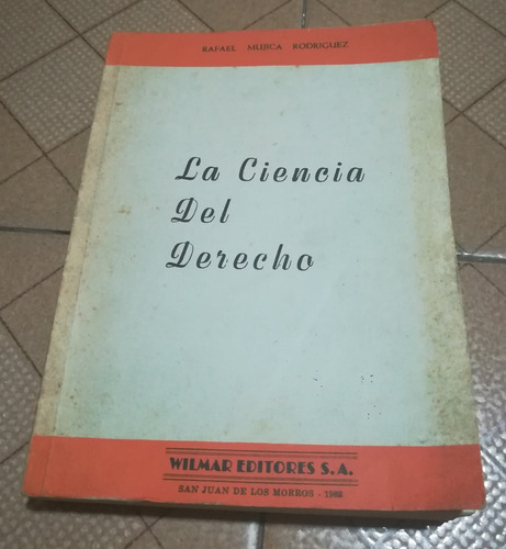 Libro La Ciencia Del Derecho, Wilmar Editores S. A.