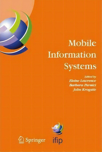Mobile Information Systems, De Elaine Lawrence. Editorial Springer Verlag New York Inc, Tapa Blanda En Inglés