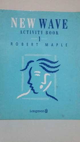 New Wave 1. Activity Book. Por Robert Maple. 