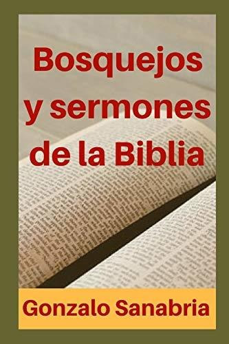 Bosquejos Y Sermones De La Biblia: Temas Para Predicar (pred