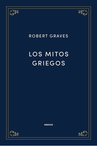 Los Mitos Griegos - Robert Graves