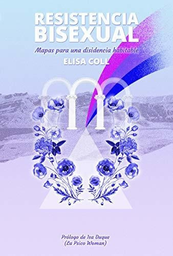 Resistencia Bisexual, De Coll Blanco, Elisa., Vol. Abc. Editorial Melusina, Tapa Blanda En Español, 1