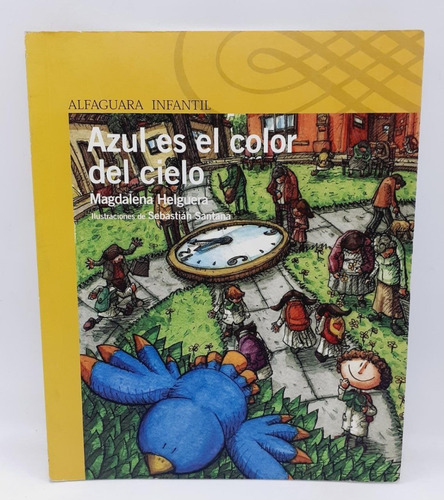 Azul Es El Color Del Cielo - Magdalena Helguera - Alfaguara