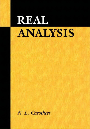 Real Analysis, De N. L. Carothers. Editorial Cambridge University Press, Tapa Blanda En Inglés