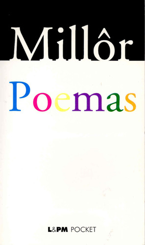 Poemas, de Fernandes, Millôr. Série L&PM Pocket (228), vol. 228. Editora Publibooks Livros e Papeis Ltda., capa mole em português, 2001