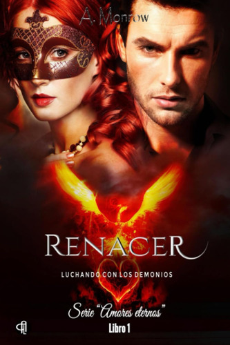 Libro: Renacer: Luchando Con Los Demonios. (1er Libro De La 