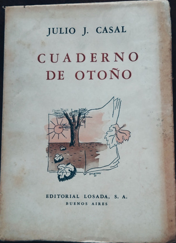 1947 Julio Casal Cuaderno De Otoño 1a Edición C/ Dedicatoria