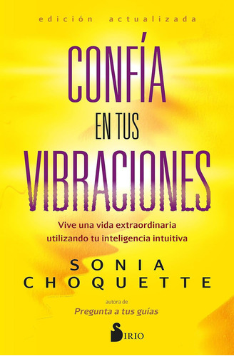Libro: Confía En Tus Vibraciones / Sonia Choquette