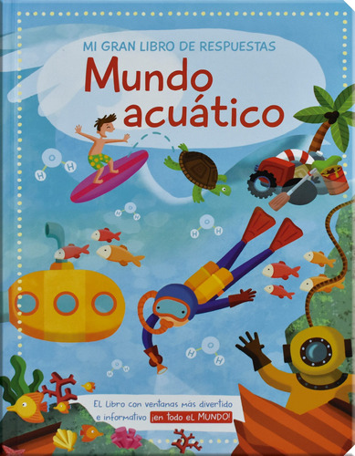 Mi Gran Libro De Respuestas: Mundo Acuatico, de Varios autores. Editorial Jo Dupre Bvba (Yoyo Books), tapa dura en español, 2020