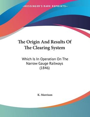 Libro The Origin And Results Of The Clearing System : Whi...