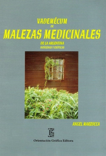 Vademécum Malezas Medicinales Argentina Indígenas Y Exóticas