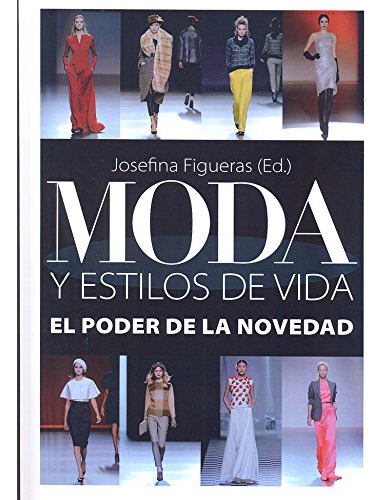 Libro Moda Y Estilos De Vida De Josefina Figueras Ed: 1