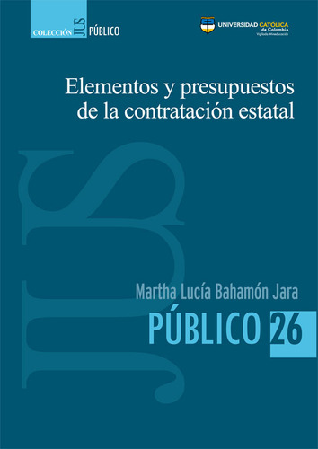 Elementos Y Presupuestos De La Contratación Estatal ( Libr