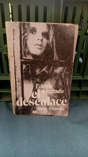 Libro El Desenlace - Autor: Edesio Alvarado