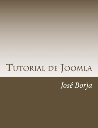 Libro: Tutorial De Joomla: Curso Completo Tutorial De Joomla