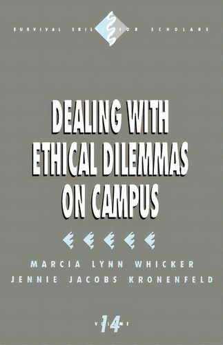 Dealing With Ethical Dilemmas On Campus, De Marcia Lynn Whicker. Editorial Sage Publications Inc, Tapa Blanda En Inglés