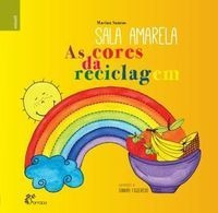 Libro Sala Amarela-as Cores Da Reciclagem E Um - Santos, Mar