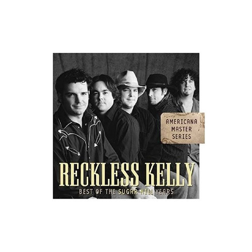 Reckless Kelly Best Of The Sugar Hill Years Usa Import Cd