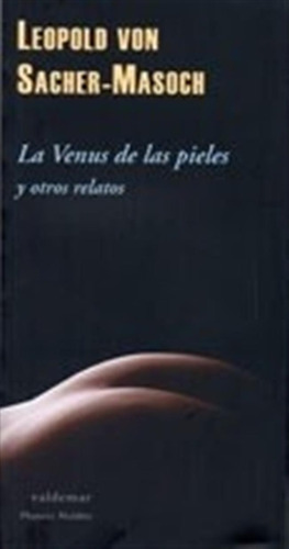 La Venus De Las Pieles Y Otros Relatos - Leopold Von Sacher