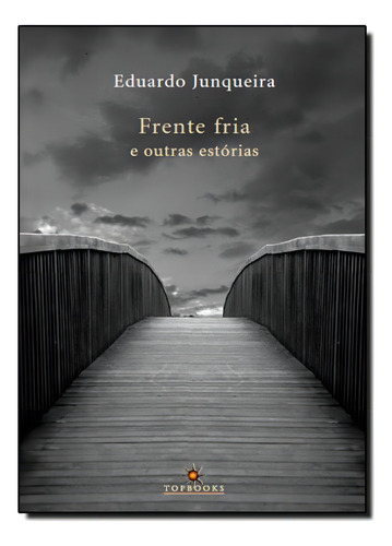 -, de Eduardo Junqueira. Editora Topbooks, capa mole em português