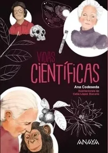 Vidas Cientificas - Celia Lopez Bacete - Ana Codes - #p