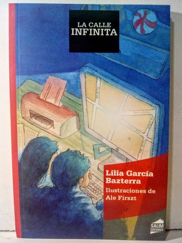 La Calle Infinita - Lilia Garcia Bazterra - 10 . 11  12 Años