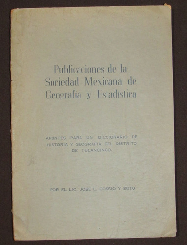 Publicaciones Sociedad Mexicana Geografía Y Estadística 1946
