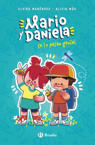Mario Y Daniela Se Lo Pasan Genial, De Menéndez González, Elvira. Editorial Bruño, Tapa Dura En Español