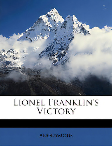 Lionel Franklin's Victory, De Anonymous. Editorial Nabu Pr, Tapa Blanda En Inglés