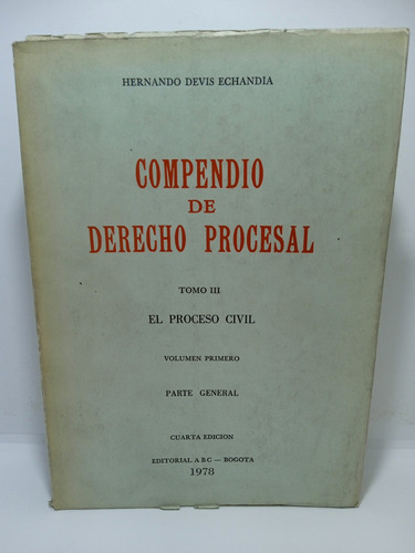 Compendio De Derecho Procesal - Hernando Devis E. - Tomo 3