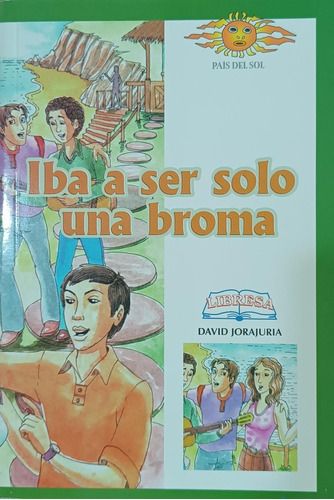 Iba A Ser Solo Una Broma, de Jorajuria David. Editorial LIBRESA en español