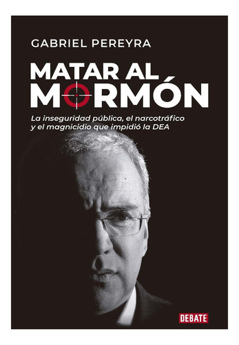 Matar Al Mormon* - Gabriel Pereyra