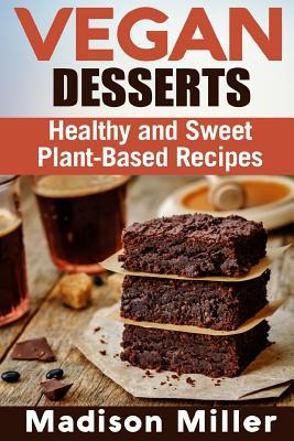 Libro Vegan Desserts : Healthy And Sweet Plant-based Reci...