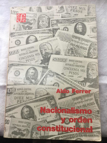 Nacionalismo Y Orden Constitucional. Aldo Ferrer