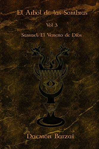 El Arbol De Las Sombras: Samael: El Veneno De Dios: 3