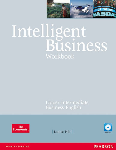 Intelligent Business Upper Intermediate Workbook and CD Pack, de Pile, Louise. Intelligent Business Editorial Pearson English, capa mole em inglês, 2006