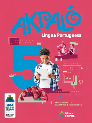 Akpalô Língua Portuguesa - 5º ano - Ensino fundamental I, de Venantte, Lenita. Akpalô Editorial Editora do Brasil em português, 2019
