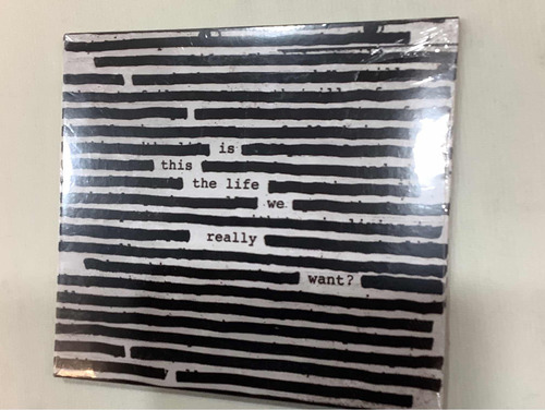 Roger Waters:is This The Life We Really Want ? Cd