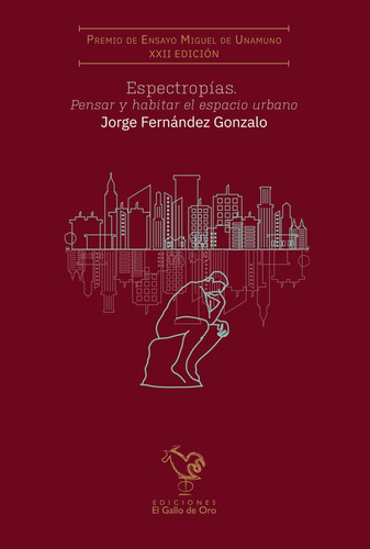 Espectropias. Pensar Y Hablar El Espacio Urbano., De Fernandez Gonzalo, Jorge. Editorial El Gallo De Oro En Español