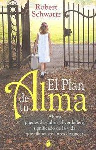 Libro: El Plan De Tu Alma. Schwartz, Robert. Editorial Sirio