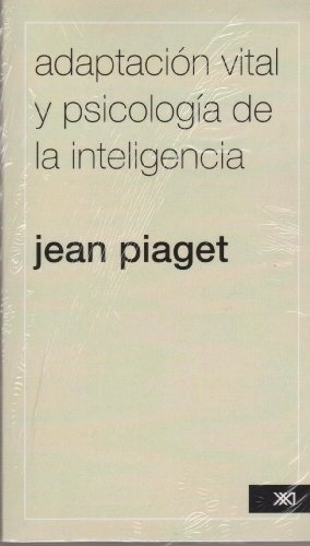 Adaptacion Vital Y Psicologia De La Inteligencia - Jean Piag