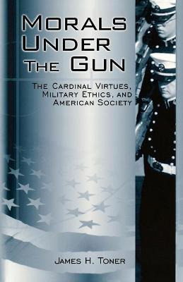 Libro Morals Under The Gun - James H. Toner