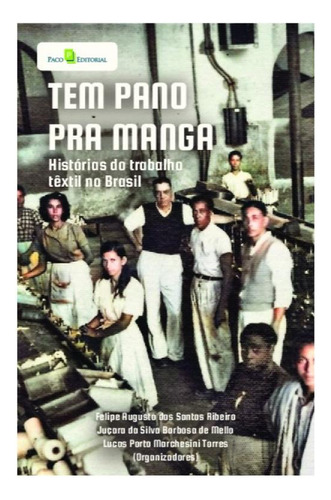 Tem Pano Para Manga, De Mello, Juçara Da Silva Barbosa De / Torres, Lucas Porto Marchesini. Editorial Paco Editorial, Capa Mole, Edição 2024-04-01 00:00:00 Em Português