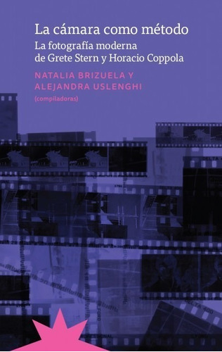 Libro La Cámara Como Método - Natalia Brizuela