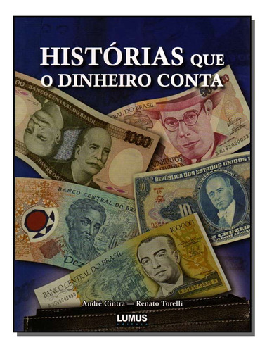 Libro Historias Que O Dinheiro Conta De Cintra Andre Lumus